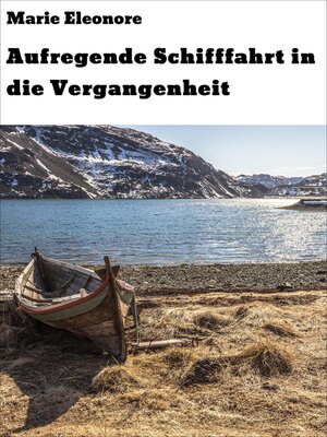 cover image of Aufregende Schifffahrt in die Vergangenheit